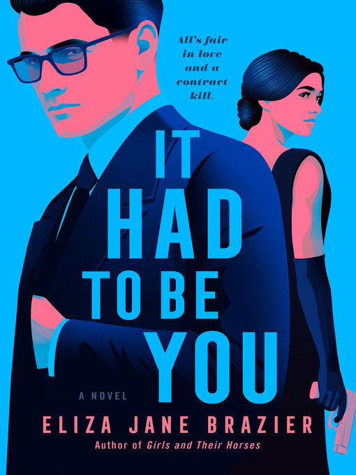 Title details for It Had to Be You by Eliza Jane Brazier - Available